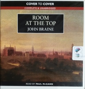 Room at the Top written by John Braine performed by Paul McGann on CD (Unabridged)